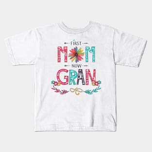 First Mom Now Gran Wildflowers Happy Mothers Day Kids T-Shirt